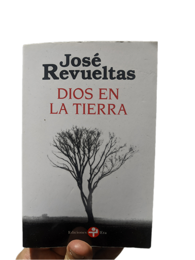 [212] Dios en la tierra José Revueltas