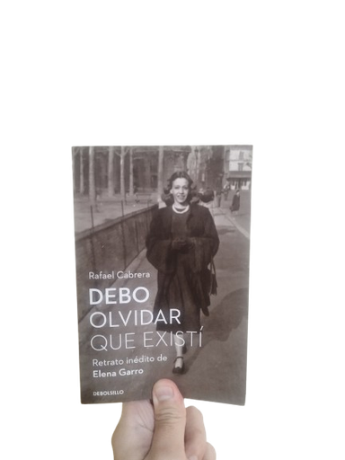 [391] DEBO OLVIDAR QUE EXISTI CABRERA, RAFAEL