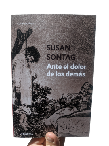[474] ANTE EL DOLOR DE LOS DEMAS SONTAG, SUSAN