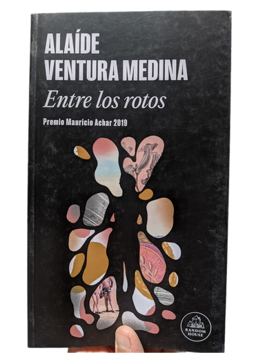 [554] ENTRE LOS ROTOS VENTURA MEDINA, ALAIDE